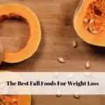 The Best Fall Foods For Weight Loss