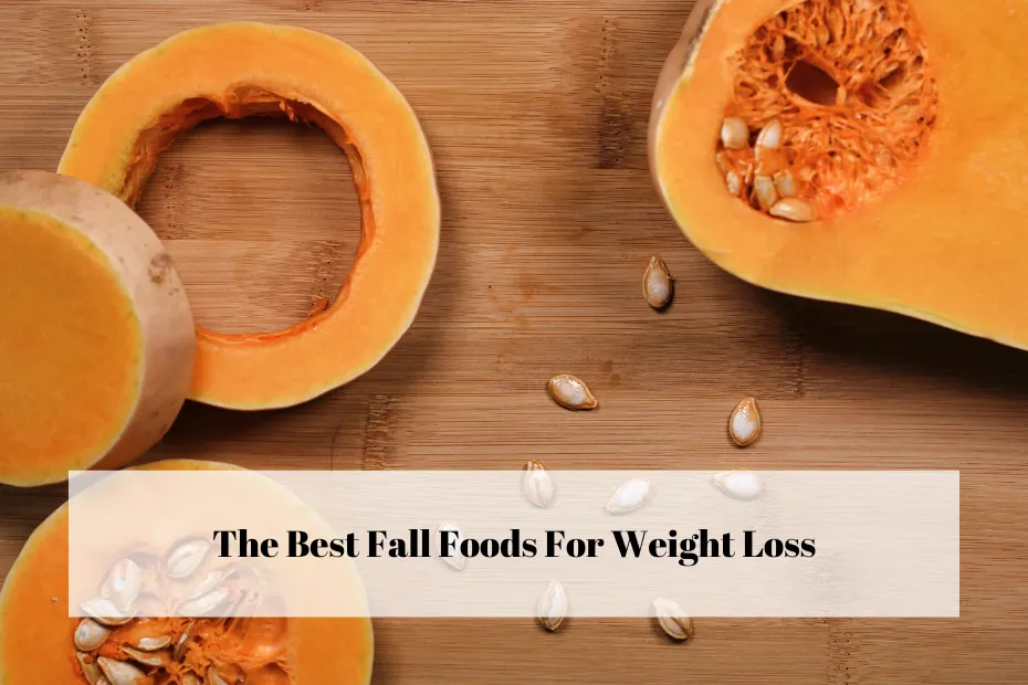 The Best Fall Foods For Weight Loss
