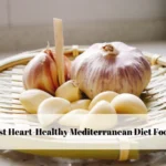 Best Heart-Healthy Mediterranean Diet Foods