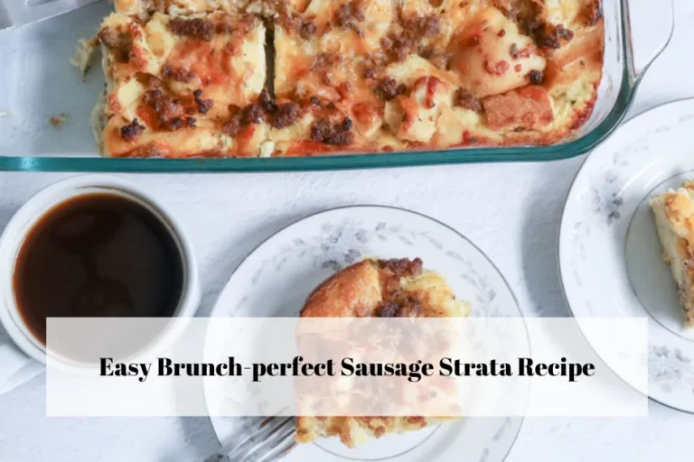 Easy Brunch-perfect Sausage Strata Recipe