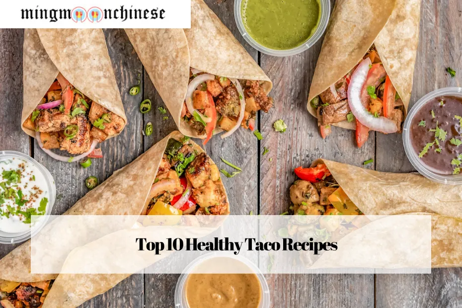 Top 10 Healthy Taco Recipes